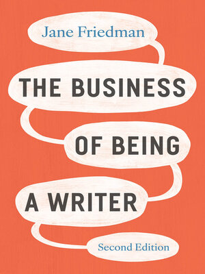 The Business of Being a Writer - ebook